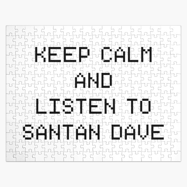 Keep Calm And Listen To Santan Dave Jigsaw Puzzle RB1808 product Offical Santan Dave Merch